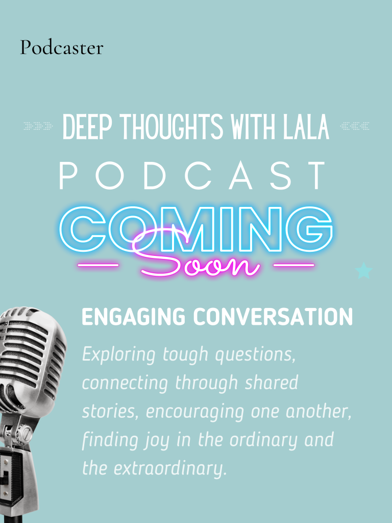 Deep Thoughts with Lala Podcast